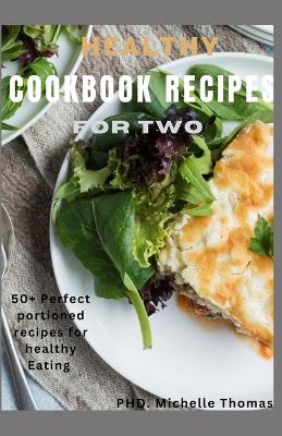 Book cover for Healthy Cookbook Recipes for Two