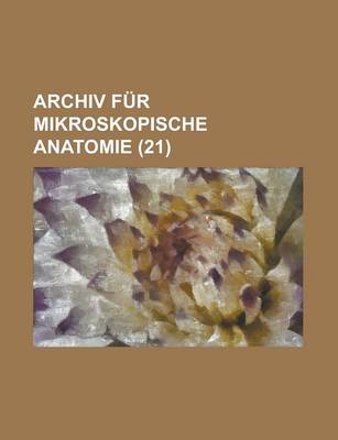 Book cover for Archiv Fur Mikroskopische Anatomie (21)