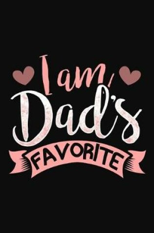 Cover of I Am Dad's Favorite