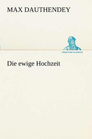 Cover of Die Ewige Hochzeit