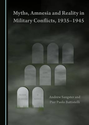 Book cover for Myths, Amnesia and Reality in Military Conflicts, 1935-1945