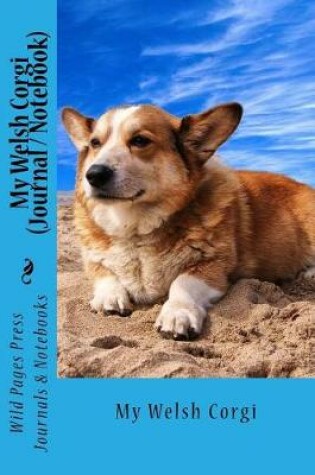 Cover of My Welsh Corgi (Journal / Notebook)