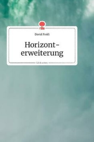 Cover of Horizonterweiterung. Life is a Story - story.one