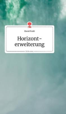 Book cover for Horizonterweiterung. Life is a Story - story.one