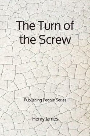 Cover of The Turn of the Screw - Publishing People Series