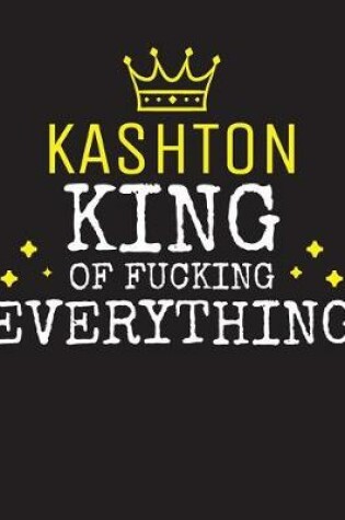 Cover of KASHTON - King Of Fucking Everything