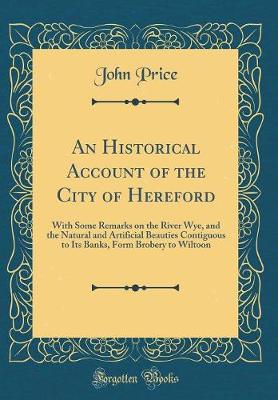 Book cover for An Historical Account of the City of Hereford