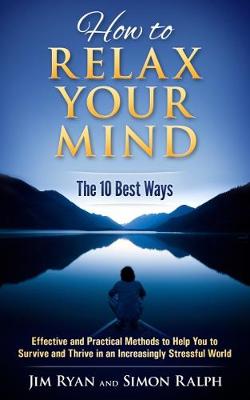 Book cover for How to Relax Your Mind - The 10 Best Ways