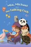 Book cover for Mia, Michael And the Talking Fish