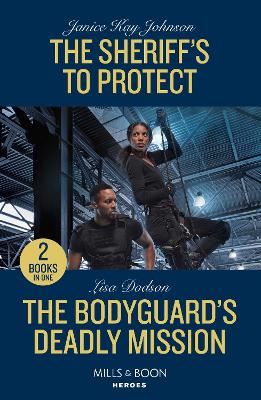 Book cover for The Sheriff's To Protect / The Bodyguard's Deadly Mission