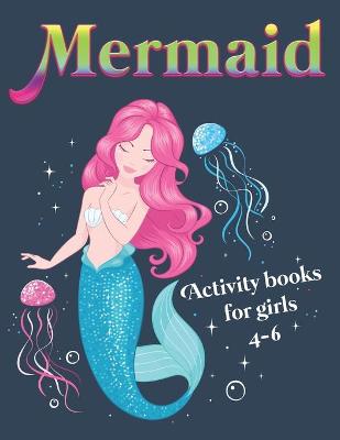 Book cover for Mermaid Activity Books for girls 4-6