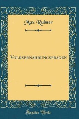 Cover of Volksernährungsfragen (Classic Reprint)