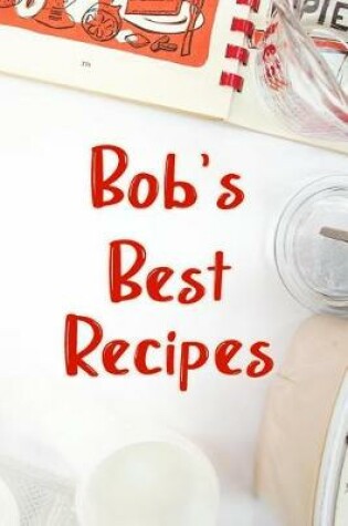 Cover of Bob's Best Recipes