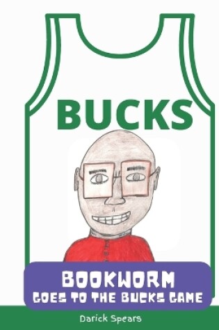 Cover of Bookworm Goes to the Bucks Game