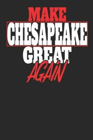 Cover of Make Chesapeake Great Again