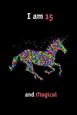 Book cover for I am 15 and Magical