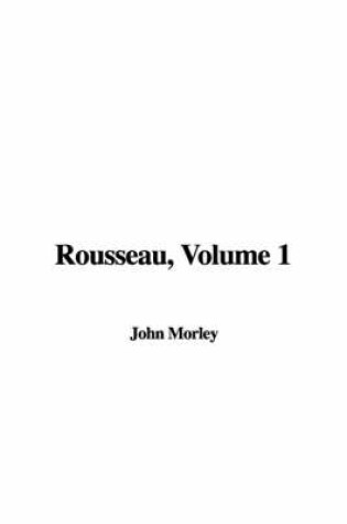 Cover of Rousseau, Volume 1