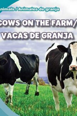 Cover of Cows on the Farm/Vacas de Granja