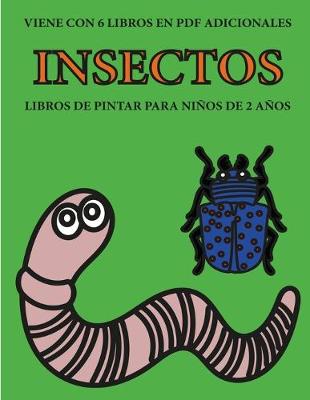 Cover of Libros de pintar para ninos de 2 anos (Insectos)