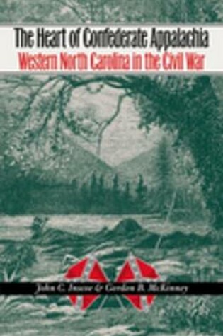 Cover of The Heart of Confederate Appalachia