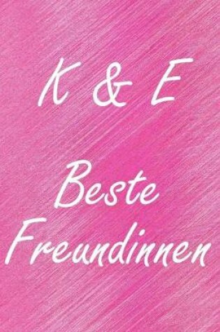 Cover of K & E. Beste Freundinnen