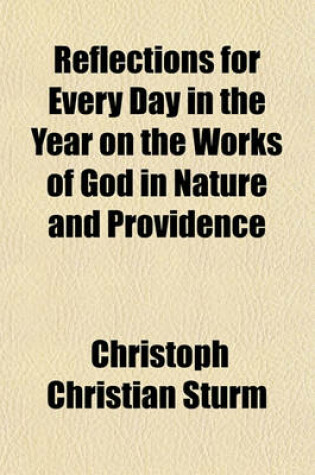 Cover of Reflections for Every Day in the Year on the Works of God in Nature and Providence