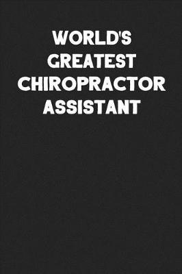 Book cover for World's Greatest Chiropractor Assistant