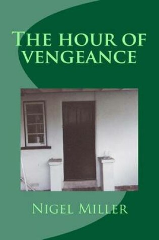 Cover of The hour of vengeance