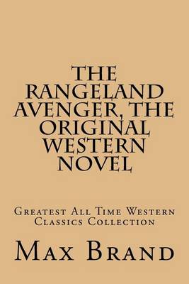 Book cover for The Rangeland Avenger, The Original Western Novel