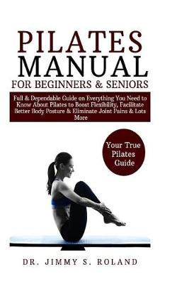 Book cover for Pilates Manual for Beginners & Seniors