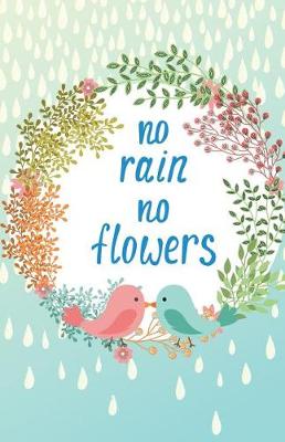 Book cover for No rain no flower Inspirational Quotes Journal Notebook, Dot Grid Composition Book Diary (110 pages, 5.5x8.5")