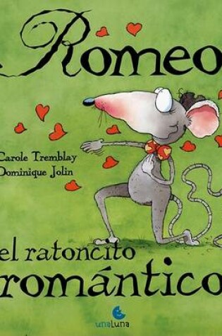 Cover of Romeo, el Ratoncito Romantico