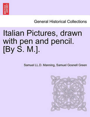 Book cover for Italian Pictures, Drawn with Pen and Pencil. [By S. M.]. a New Edition