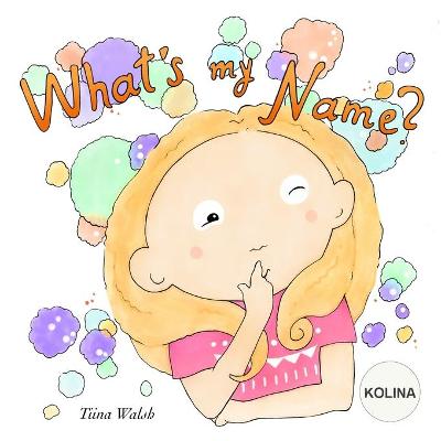 Book cover for What's My Name? KOLINA