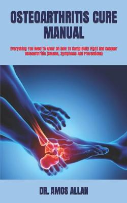 Book cover for Osteoarthritis Cure Manual