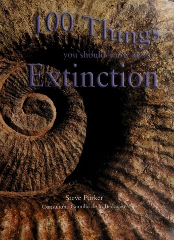 Book cover for 100 Things You Should Know about Extinction