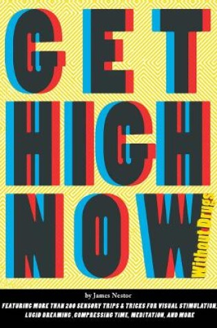 Cover of Get High Now: Without Drugs