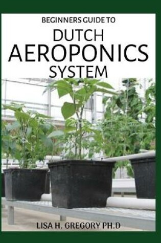 Cover of Dutch Aeroponics System