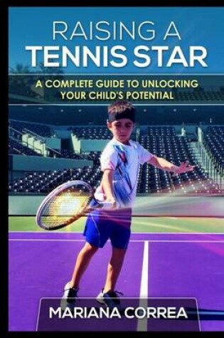 Cover of Raising a Tennis Star