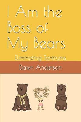 Book cover for I Am the Boss of My Bears