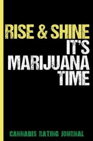 Cover of Rise & Shine It's Marijuana Time