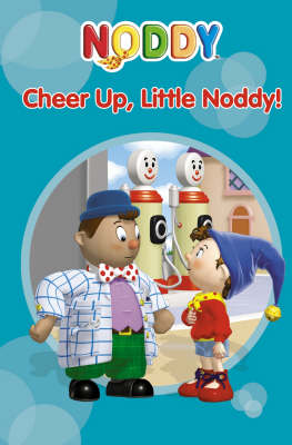 Book cover for Cheer Up Little Noddy!