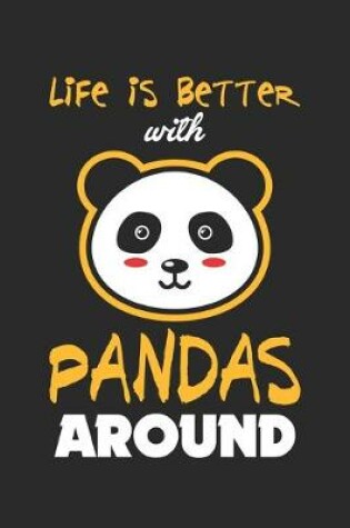 Cover of Life is Better With Pandas Around