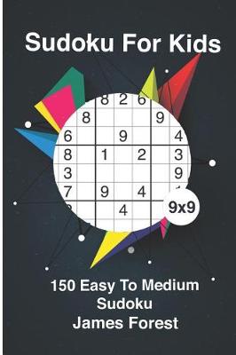 Book cover for Sudoku for Kids 150 Easy to Medium Sudoku 9x9