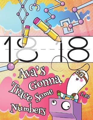 Book cover for Ava's Gonna Trace Some Numbers 1-50