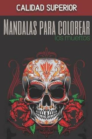 Cover of Mandalas para colorear - Los muertos - Calidad superior