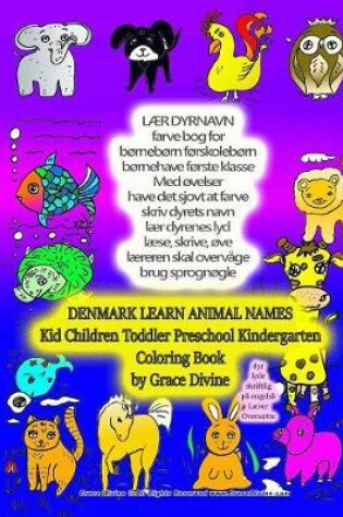 Cover of DENMARK LEARN ANIMAL NAMES Kid Children Toddler Preschool Kindergarted Coloring Book