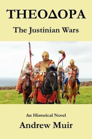 Cover of Theodora. the Justinian Wars