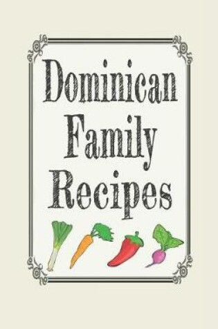 Cover of Dominican Family Recipes