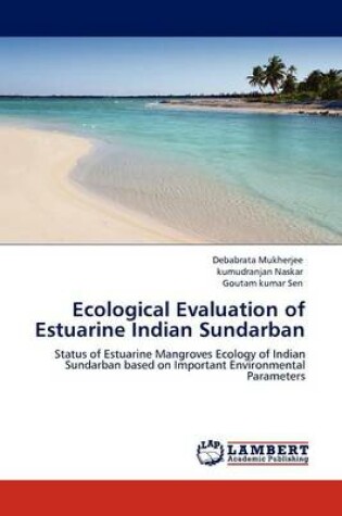 Cover of Ecological Evaluation of Estuarine Indian Sundarban